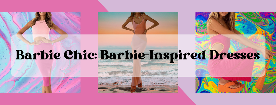 Barbie Chic: Barbie-Inspired Dresses